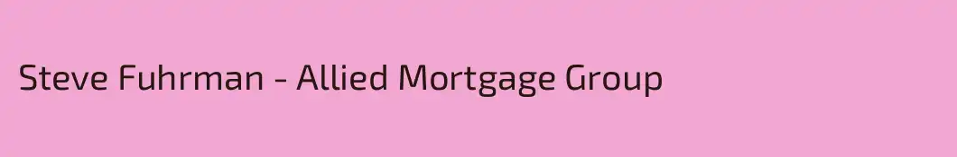 Steve Fuhrman - Allied Mortgage Group
